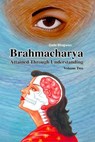 Brahmacharya Attained Through Understanding (Volume Two)(In English) - Dada Bhagwan - 9789391375720