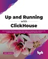 Up and Running with ClickHouse - Vijay Anand R - 9789391392246