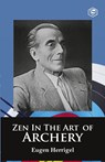 Zen in the Art of Archery - Eugen Herrigel - 9789391560829