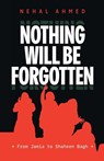 Nothing Will be Forgotten - Nehal Ahmed - 9789392018244