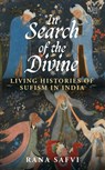 In Search of the Divine - Rana Safvi - 9789393701169