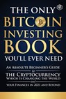 The Only Bitcoin Investing Book You'll Ever Need - Sanage Publishing House - 9789394112933