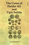 The Coins of Haidar Ali and Tipu Sultan - J. R. Henderson - 9789394262911