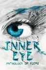 Inner Eye - Poets Choice ; Ashley Williamson ; Jennifer Cahill ; Hege Fossum ; Hend Fares ; Alfie Ormsbee ; Naz Uremek ; Don Mitchell ; AlfieOrmsbee ; AlDick Altman - 9789394615434