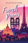 French Poems - Poets Choice ; Marina Matson ; April Federico ; Rebecca Herz ; Joshua Rowe ; Shiela Scott ; John Gaffey - 9789394615588