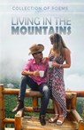 Living In The Mountains - Poets Choice ; RandallTemplin ; MartinSchwarz ; AgnesOtjen ; SaraAdams ; christinaerichsen - 9789394615809
