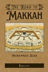 The Road to Makkah - Muhammad Asad - 9789394770454