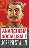 Anarchism or Socialism? - J. V. Stalin - 9789394924741
