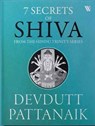 7 Secrets of Shiva - Devdutt Pattanaik - 9789395073080