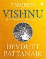 7 Secrets Of Vishnu - Devdutt Pattanaik - 9789395073189