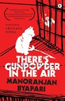 There's Gunpowder In The Air - Manoranjan Byapari - 9789395073301