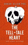 The Tell-Tale Heart and Other Writings - Edgar Allan Poe - 9789395346481