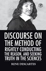 Discourse on the Method of Rightly Conducting the Reason And Seeking Truth in the Sciences - Rene Descartes - 9789395741323