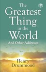 The Greatest Thing in the World - Henry Drummond - 9789395741378