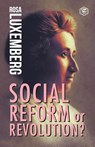 Reform or Revolution - Rosa Luxemberg - 9789395741705
