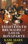 The Eighteenth Brumaire of Louis Bonaparte - Karl Marx - 9789395741781