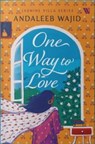 One Way to Love - Andaleeb Wajid - 9789395767897