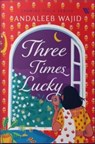 Three Times Lucky - Andaleeb Wajid - 9789395767941
