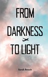 From Darkness to Light - Sarah Benoit - 9789395890373