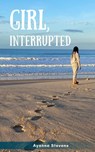Girl, Interrupted - Ayanna Stevens - 9789395969277