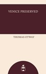 Venice Preserved - Thomas Otway - 9789398305461
