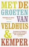 Met de groeten van Veldhuis en Kemper - Richard Veldhuis ; Remco Kemper - 9789400400504