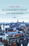 De eenzaamste vrouw van Amsterdam - Auke Kok - 9789400402089