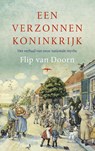 Een verzonnen koninkrijk - Flip van Doorn - 9789400402430