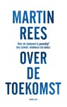Over de toekomst - Martin Rees ; Maarten van der Werf - 9789400403840