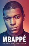 Mbappé - Luca Caioli ; Cyril Collot - 9789400404199