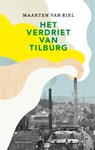 Het verdriet van Tilburg - Maarten van Riel - 9789400410343