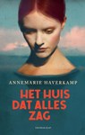 Het huis dat alles zag - Annemarie Haverkamp - 9789400410749
