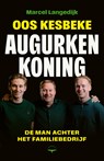 Oos Kesbeke, augurkenkoning - Marcel Langedijk - 9789400412187