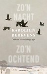 Zo’n nacht, zo’n ochtend - Karolien Berkvens - 9789400412323