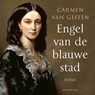 Engel van de blauwe stad - Carmen van Geffen - 9789400413405