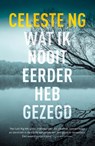 Wat ik nooit eerder heb gezegd - Celeste Ng - 9789400506091