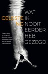 Wat ik nooit eerder heb gezegd - Celeste Ng - 9789400508019