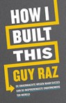 How I built this - Guy Raz - 9789400511613