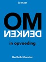 Omdenken in opvoeding - Berthold Gunster - 9789400511965