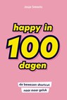 Happy in 100 dagen - Josje Smeets - 9789400512870