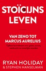 Stoïcijns leven - Ryan Holiday ; Stephen Hanselman - 9789400513723