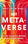 Het metaverse - Matthew Ball - 9789400515697