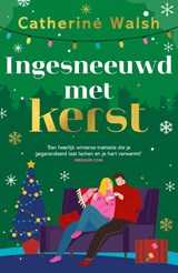 Ingesneeuwd met kerst, Catherine Walsh -  - 9789400516748