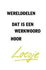 Werelddelen, dat is een werkwoord hoor - Loesje - 9789400518155