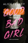 Good Bad Girl - Alice Feeney - 9789400518735
