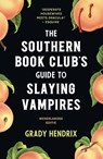 The Southern Bookclub’s Guide to Slaying Vampires - Grady Hendrix - 9789400518759