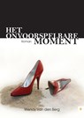 Het onvoorspelbare moment - Wendy van den Berg - 9789400800380