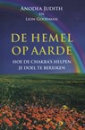 De hemel op aarde - Anodea Judith ; Lion Goodman - 9789401300605