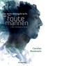 De aantrekkingskracht van foute mannen - Carolien Roodvoets - 9789401303712