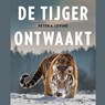 De tijger ontwaakt - Peter A. Levine - 9789401304108